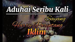 Download lagu Aduhai Seribu Kali Sayang - Iklim Harry PARINTANG (lirik lagu) mp3 Download lagu Aduhai Seribu Kali Sayang - Iklim Harry PARINTANG (lirik lagu) mp3