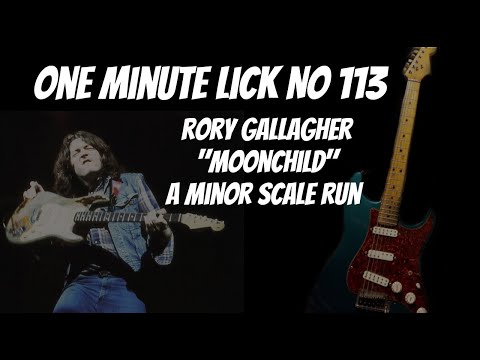 One Minute Lick No. 113  Rory Gallagher "Moonchild" A Minor Scale Run