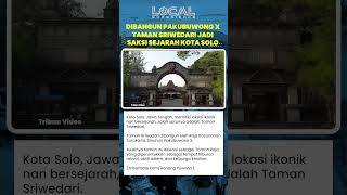 Taman Sriwedari, Ikon Bersejarah Kota Solo Peninggalan Pakubuwono X