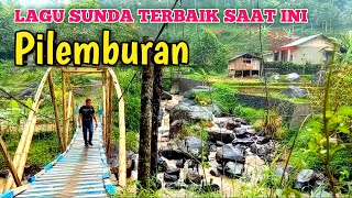 Download lagu LAGU SUNDA VIRAL !! IRINGI SUASANA HUJAN DI PILEMBURAN mp3 Download lagu LAGU SUNDA VIRAL !! IRINGI SUASANA HUJAN DI PILEMBURAN mp3