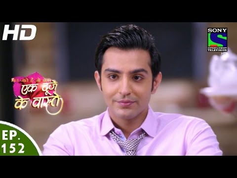 Ek Duje Ke Vaaste - एक दूजे के वास्ते - Episode 152 - 4th October, 2016