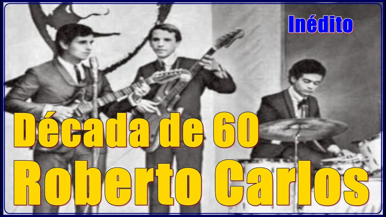 ROBERTO CARLOS NA DÉCADA 60 | Shows que marcaram o inicio de sua carreira