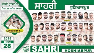 ????[Live] Sahri (Hoshiarpur) Kabaddi Tournament  28 Dec 2025 | Today Kabaddi Live
