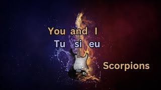 Download lagu You and I - Scorpions (Lyrics   traducere romana) mp3