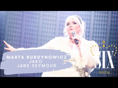 Musical "SIX" - Marta Burdynowicz jako Jane Seymour