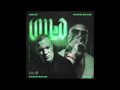 Farid Bang feat. Azad - Zu Wild (Official Song Leak / Download in Beschreibung)