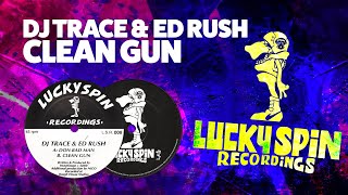 DJ Trace & Ed Rush ‎– Clean Gun (1993)