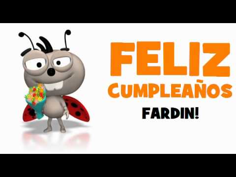 FELIZ CUMPLEAÑOS FARDIN!