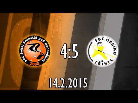 FFTV Dorostenci: FBC Sokol Frenštát p.R. - FBC Ossiko Třinec 4:5 |14.2.2015|