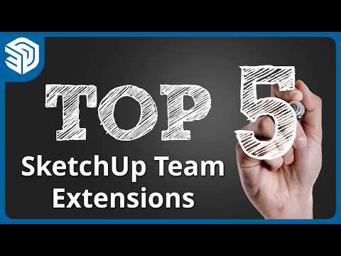 Top 5 SketchUp Team Extensions