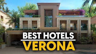 Best Hotels In Verona, Italy - Top 5 Picks For Any Budget