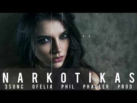 3SUNC & OFELIJA - NARKOTIKAS Pr. (PHIL PHAULER) LT