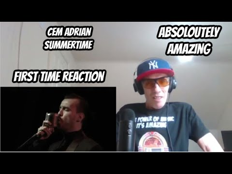 First Time Reaction To Cem Adrian - Summertime / 2018 (Live)