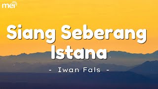 Download lagu Siang Seberang Istana - Iwan Fals ( Lirik ) mp3