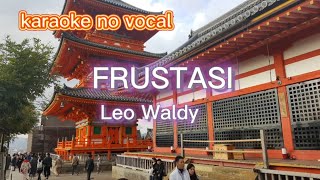 Download lagu frustasi #dangdutlawas #karaokedangdut #novocal Leo Waldy mp3