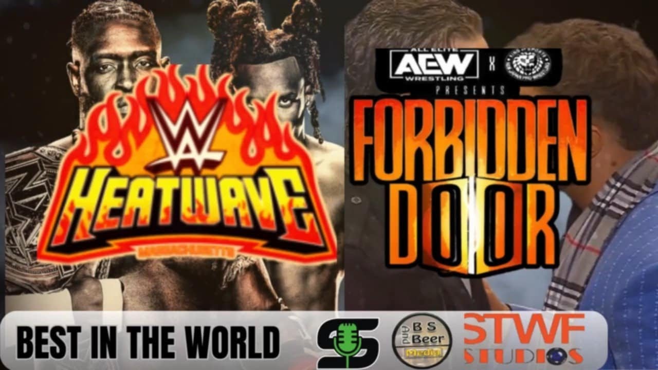 Best In The World #WWENXTHeatwave & #AEWForbidden Door