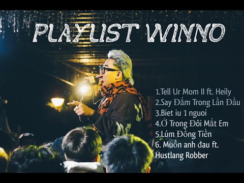 PLAYLIST WINNO-NHỮNG BẢN RAP LOVE CỰC HAY CỦA WINNO-MUSIC4LIIFE