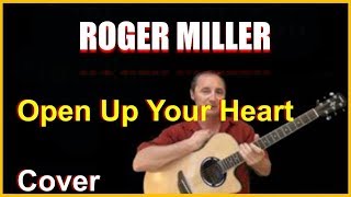 Open Up Your Heart Acoustic Guitar Cover - Roger Miller