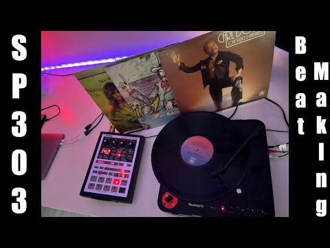 SP303 Beat Making!...Sampling from vinyl
