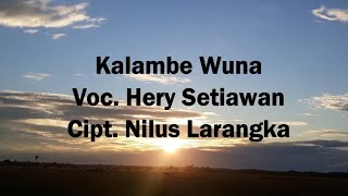 Download lagu Lagu Muna. Lirik lagu Kalambe Wuna | Voc. Herry Setiawan | cipt. Nilus Larangka mp3