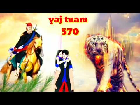 yaj tuam The Hmong Shaman warrior (part 570)3/7/2022