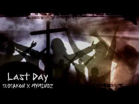 SUDSAKON - LAST DAY X MYMINDZ