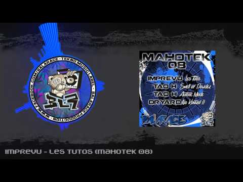 Imprevu - Les Tutos (Mahotek 08)