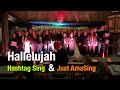Hallelujah L Cohen  Choir Cover By Hashtag Sing Just AmaSing