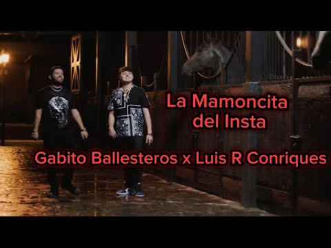 La Mamoncita del Insta (Audio) Gabito Ballesteros x Luis R Conriques