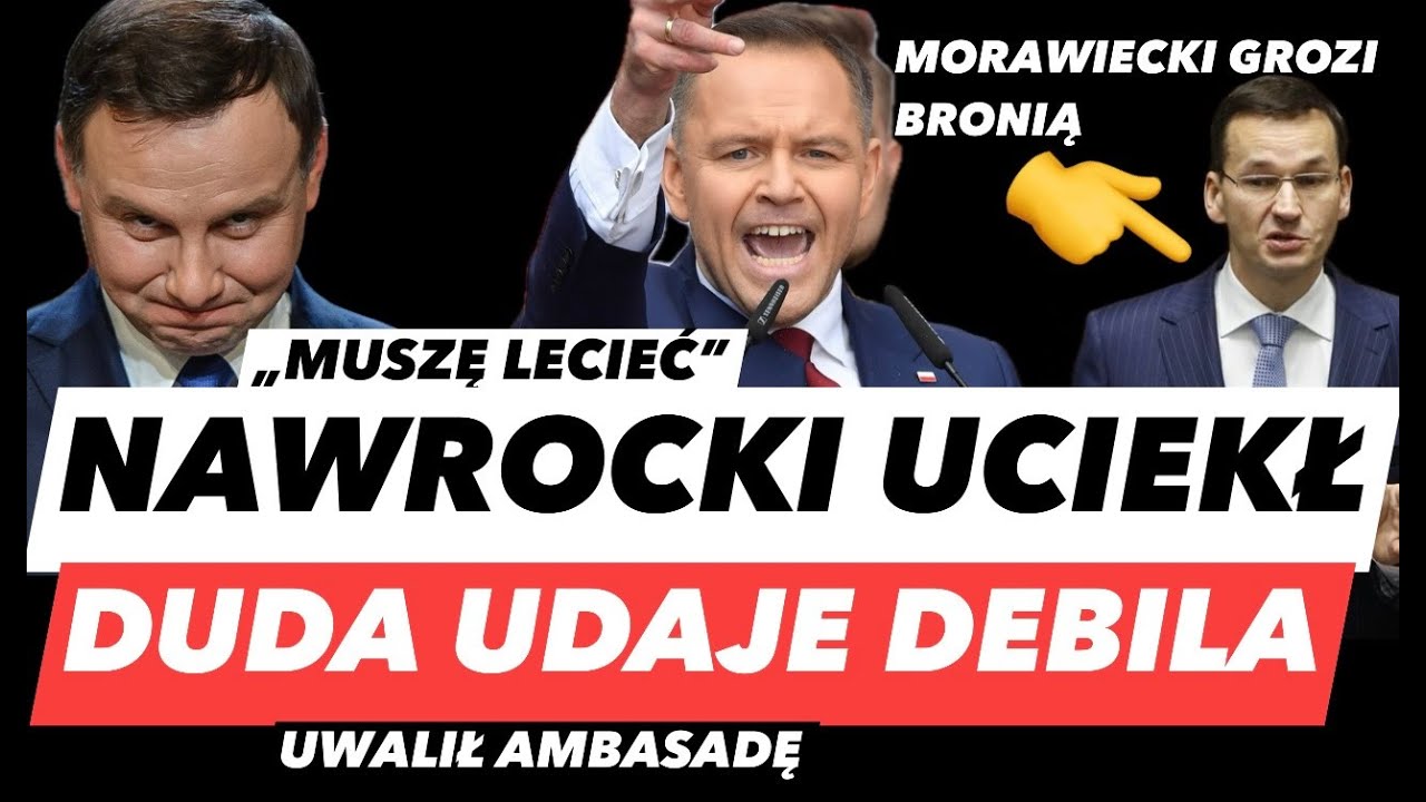 NAWROCKI ROZWALIŁ AMBASADĘ – UCIEKŁ W POPŁOCHU❗️DUDA UDAJE GŁUPKA I MORA...