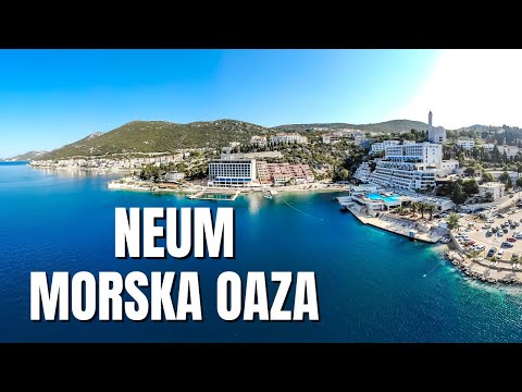 NEUM jedino MORSKO odmaralište u Bosni i HERCEGOVINI | Koja mesta POSETITI | PUTOVANJE BEZ GRANICA