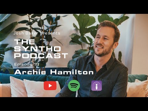 #19 Archie Hamilton - The SYNTHO Podcast