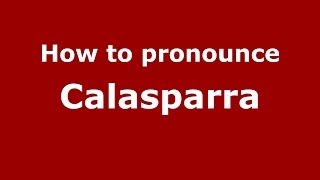 How to pronounce Calasparra