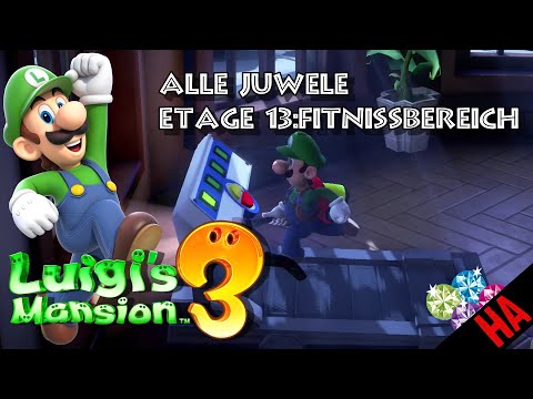 FUNDORT ALLER JUWELEN - ETAGE 13 - FITNISSBEREICH 👻 LUIGIS MANSION 3