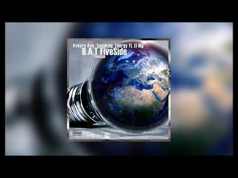 AVEYRO AVE - SPEAKING ENERGY ft. EL BIG