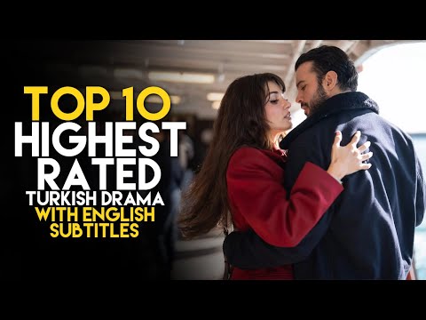 Top 10 Highest-Rated Turkish Drama With English Subtitle - New Turkish Series 2025