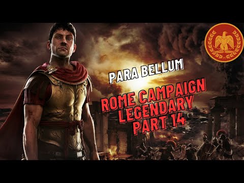Total War: Rome II - Rome Legendary Campaign - Part 14 (Para Bellum)