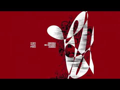 Ire Dreamer, Omerika - Domino (Original Mix) // IAMT RED