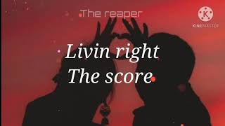 The Score - livin right (sub español / inglés)