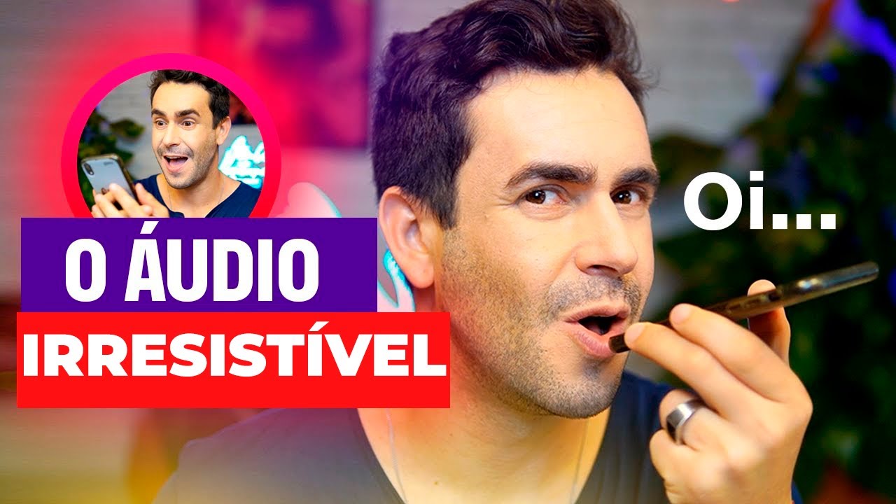 O ÁUDIO que Deixa o HOMEM de Quatro  - Deixe ELE LOUCO com o Truque da Mensagem