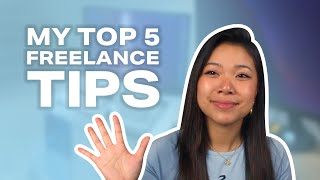 FREELANCING: 5 Tips To Get Started & Avoid Failing