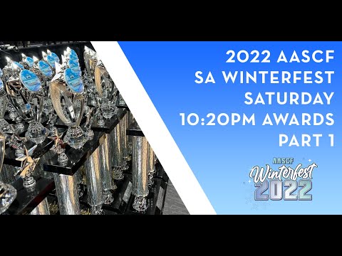 2022 AASCF SA WINTERFEST SATURDAY 10:20PM AWARDS PART 1