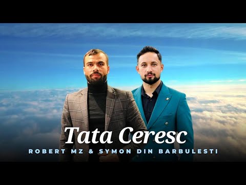 Robert Mazarache & Simon din Barbulesti - Tata ceresc (NOU 2024)