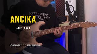 Download lagu ARIEL NOAH - Ancika (NOAH Vibes) || Rearrangement by Reza Zulfikar mp3