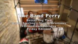 DRUM COVER The Band Perry - Better Dig Two