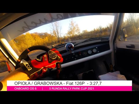 ONBOARD OS 6 | OPIOŁA / GRABOWSKA - Fiat 126P | 5 RUNDA RALLY PARK CUP 2021  - Kaczyce