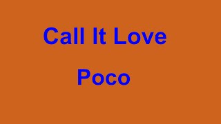 Call It Love  - Poco - with lyrics