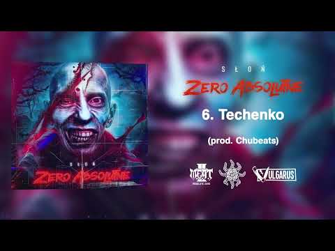 06. Słoń - Techenko (prod. Chubeats) [EP “ZERO ABSOLUTNE”]