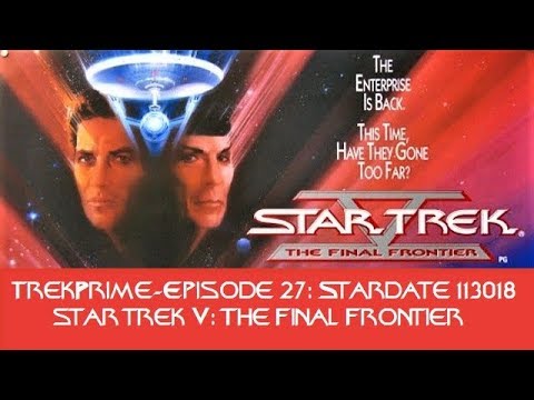 Trekprime-Episode 27: Star Trek V, The Final Frontier