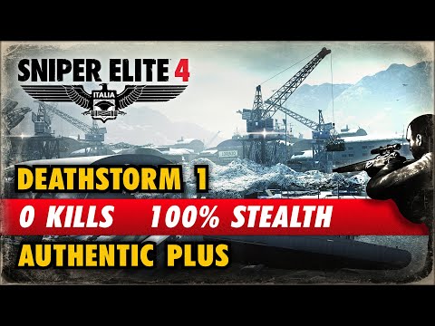 Sniper Elite 4: Deathstorm 1 - 0 Kills, Authentic Plus, 100% Stealth Ghost